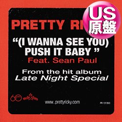 画像1: PRETTY RICKY feat SEAN PAUL / PUSH IT BABY (米原盤/6VER) [◎中古レア盤◎お宝！本物のUS原盤！2000年以降の人気レコード！]