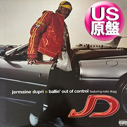 画像1: JERMAINE DUPRI feat NATE DOGG / BALLIN' OUT OF CONTROL (米原盤/全2曲) [◎中古レア盤◎お宝！ジャケ付原盤！2000年以降の人気レコード！]