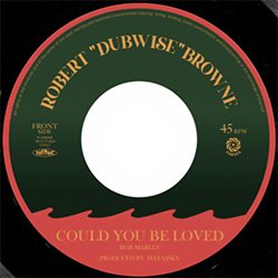 画像2: ROBERT "DUBWISE" BROWNE / COULD YOU BE LOVED (7インチ) [■限定■BOB MARLEYカバー！絶品ディスコレゲエ！]