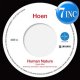 HOEN / HUMAN NATURE & YOU ARE THE UNIVERSE (7インチ) [■限定■お宝！少量生産！待望の7インチ化！お洒落カバー！]