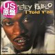 PETEY PABLO / I TOLD Y'ALL (米原盤/4VER) [◎中古レア盤◎お宝！ジャケ付原盤！2000年以降の人気レコード！]