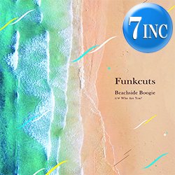 画像1: FUNKCUTS / BEACHSIDE BOOGIE & WHO ARE YOU? (7インチ) [■予約■大推薦！トークボックス2曲！]