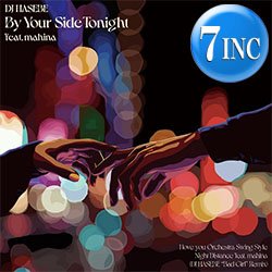 画像1: DJ HASEBE feat MAHINA / BY YOUR SIDE TONIGHT & NIGHT DISTANCE (7インチ) [■予約■最新7"！超人気曲入り！]