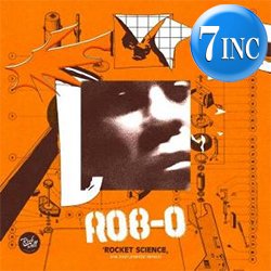 画像1: ROB-O / ROCKET SCIENCE (7インチ) [■限定■大注目！ソロ再始動！レジェンド帰還！最新JAZZYアングラ！]