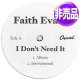 FAITH EVANS / I DON'T NEED IT (USプロモ/2VER) [◎中古レア盤◎お宝！美品盤！極少プロモ！JONES GIRLS使い！]