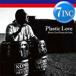 画像1: KONO Y LOS CHICOS DE CUBA / PLASTIC LOVE (7インチ) [■予約■大推薦！最新サルサカバーが7"で！]