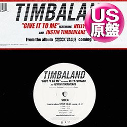 画像1: TIMBALAND feat NELLY FURTADO & JUSTIN TIMBERLAKE / GIVE IT TO ME (米原盤/4VER) [◎中古レア盤◎お宝！少量生産US原盤！]