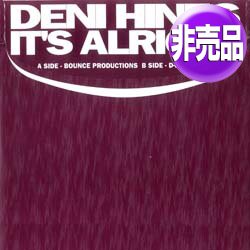 画像1: DENI HINES / IT'S ALRIGHT (UKプロモ/REMIX) [◎中古レア盤◎お宝！本物の原盤！有名ダンクラ使い！]