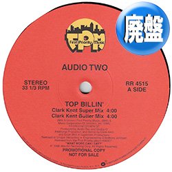 画像1: AUDIO TWO / TOP BILLIN (CLARK KENT MIX/4VER) [■廃盤■お宝！少量生産12"！大ネタ使い！定番ブレイク！]