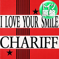 画像1: CHARIFF / I LOVE YOUR SMILE (独原盤/REMIX) [◎中古レア盤◎激レア！ジャケ付ドイツ原盤！RAPカバー！]