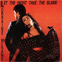 画像2: LORRAINE McKANE / LET THE NIGHT TAKE THE BLAME (7インチMIX) [◎中古レア盤◎お宝！英国版ジャケ！7"MIX+インスト！]
