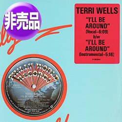 画像1: TERRI WELLS / I'LL BE AROUND (USプロモ/インスト入り) [◎中古レア盤◎激レア！初回ステッカー付！USプロモ原盤！女性爽快ダンクラ！]