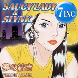 画像1: SAUCY LADY & SLYNK / 夢の続き (7インチ) [■限定■お宝直行！少量生産7"！竹内まりやカバー！]
