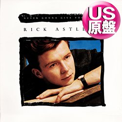 画像1: RICK ASTLEY / NEVER GONNA GIVE YOU UP (米原盤/12"MIX) [◎中古レア盤◎お宝！内容違いのUS原盤！特大ヒット！]
