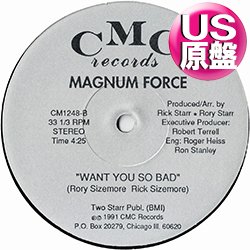 画像1: MAGNUM FORCE / WANT YOU SO BAD (米原盤/全2曲) [◎中古レア盤◎激レア！本物のUS原盤！隠れグラビ名盤！]