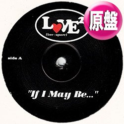 画像1: LOVE SQUARE / IF I MAY BE (原盤/REMIX) [◎中古レア盤◎お宝！初回原盤！日本版のみ！キャッチーR&B！]