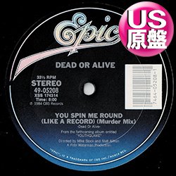画像1: DEAD OR ALIVE / YOU SPIN ME ROUND (米原盤/REMIX) [◎中古レア盤◎お宝！本物のUS原盤！殺人ミックス！]