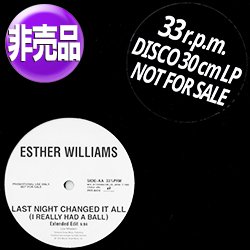 画像1: ESTHER WILLIAMS / LAST NIGHT CHANGED IT ALL (国内プロモ/ジャパンMIX) [◎中古レア盤◎激レア！美品！関係者非売品！幻のREMIX！]