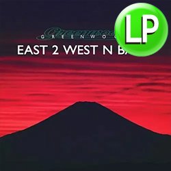 画像1: GREENWOOD / EAST 2 WEST N BACK (LP/全10曲) [■LP■最新アルバム！山下達郎、久保田利伸、竹内まりやカバー！]
