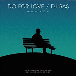 画像2: DJ SAS (NAKED ARTZ) / DO FOR LOVE (7インチ) [■予約■待望の7インチ！大推薦「風のシルエット」カバー！]