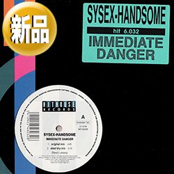 画像1: SYSEX-HANDSOME / IMMEDIATE DANGER (和蘭原盤/全2曲) [◎中古レア盤◎お宝！なんと新品！90's初期テクノ傑作！]