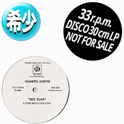 画像1: 【〓/】CHANTEL CURTIS / HIT MAN (TOM MOULTONエディット) [◎中古レア盤◎お宝！少量生産！お探しのロングEDIT！]