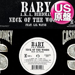 画像1: BABY a.k.a BIRDMAN feat LIL WAYNE / NECK OF THE WOODS (米原盤/4VER) [◎中古レア盤◎お宝！本物のUS原盤！2000年以降の人気レコード！]