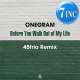 ONEGRAM / BEFORE YOU WALK OUT OF MY LIFE (7インチ) [■予約■祝！待望のリプレス！REMIX入り！]