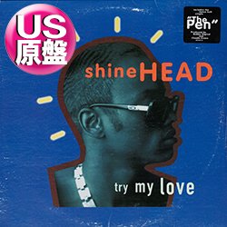 画像1: SHINEHEAD / TRY MY LOVE (米原盤/全3曲) [◎中古レア盤◎お宝！本物のジャケ付原盤！90’s R&B名盤！]