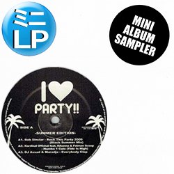 画像1: V.A / I LOVE PARTY サマー編 第1弾 (マル秘MIX/全6曲) [■廃盤■お宝！少量生産！盛上げ専用！マル秘MIX！]