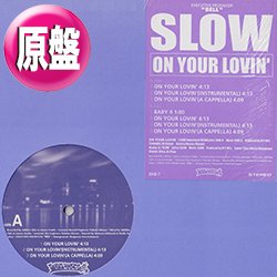 画像1: SLOW / ON YOUR LOVIN' (原盤/3VER) [◎中古レア盤◎激レア！シュリンク付原盤！「REALLY INTO YOU」使い！ジャパニーズR&B名曲！]