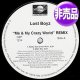 LOST BOYZ / ME AND MY CRAZY WORLD (USプロモ/REMIX) [◎中古レア盤◎お宝！USプロモオンリー原盤！「GOOD TIME」使い！]