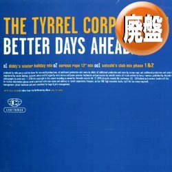 画像1: TYRREL CORPORATION / BETTER DAYS AHEAD (4VER) [◎中古レア盤◎お宝！ジャケ付！大合唱フロア名曲！]