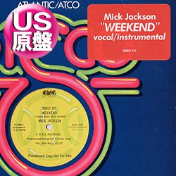 画像1: MICK JACKSON / WEEKEND (米原盤/12"MIX) [◎中古レア盤◎お宝！本物のUS原盤！必殺の"週末賛歌"！インスト入り！]