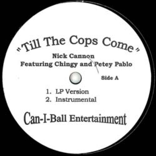 画像1: NICK CANNON / TILL THE COPS COME (原盤/4VER) [◎中古レア盤◎原盤！本物はレア！] (1)