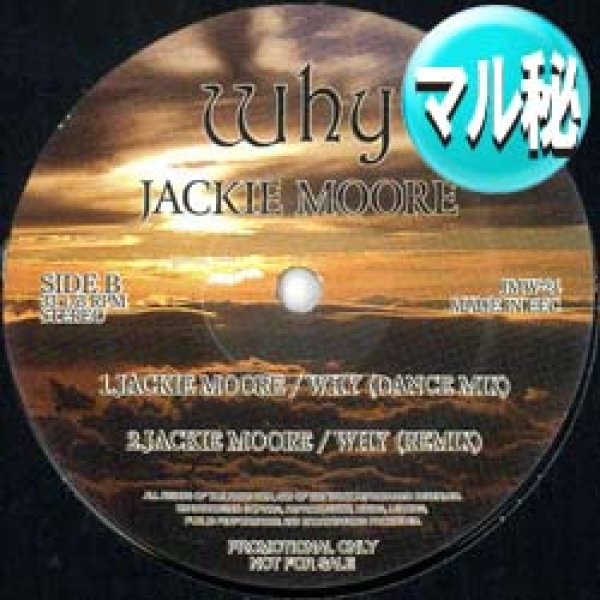 画像1: JACKIE MOORE / WHY (マル秘MIX) [■廃盤■お宝！超希少音源！マル秘MIX！哀愁グランドビート名曲！] (1)