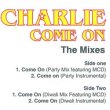 画像2: CHARLIE / COME ON (原盤/REMIX) [◎中古レア盤◎お宝！青ジャケREMIX版！「RIGHT HERE」使い！] (2)