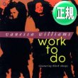 画像1: VANESSA WILLIAMS / WORK TO DO (REMIX/5VER) [■廃盤■お宝！90's初期名カバー！音質抜群！] (1)