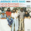 画像2: AVERAGE WHITE BAND / LET'S GO ROUND AGAIN (7インチMIX) [◎中古レア盤◎お宝！奇跡の新品！ドイツ別ジャケ！幻の「パート2」入り！] (2)