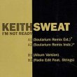 画像2: KEITH SWEAT / I'M NOT READY (独原盤/REMIX) [◎中古レア盤◎お宝！欧州ジャケ！驚愕の踊れるMIX！] (2)
