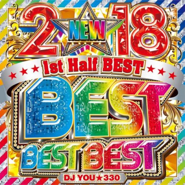 画像1: DJ YOU★330 / 2018 1ST HALF BEST BEST BEST  (2枚組/全85曲) [■国内定価■待望の2018上半期ベスト！長く聴けちゃう新感覚MIX！] (1)