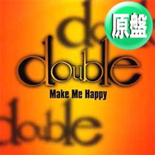 画像1: DOUBLE / MAKE ME HAPPY (原盤/REMIX) [◎中古レア盤◎お宝！ジャケ付原盤！人気ジャパニーズ！] (1)