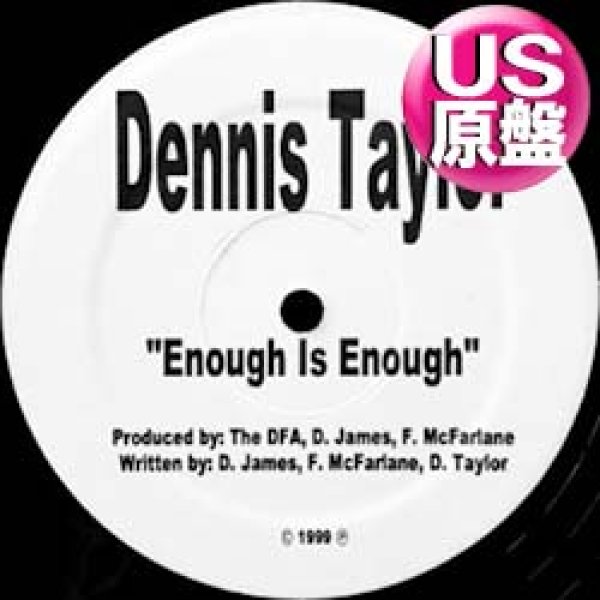 画像1: DENNIS TAYLOR / ENOUGH IS ENOUGH (米原盤/2VER) [◎中古レア盤◎お宝！美A級品！本物のUS原盤！DJコモリPLAY！絶品ダンサー！] (1)