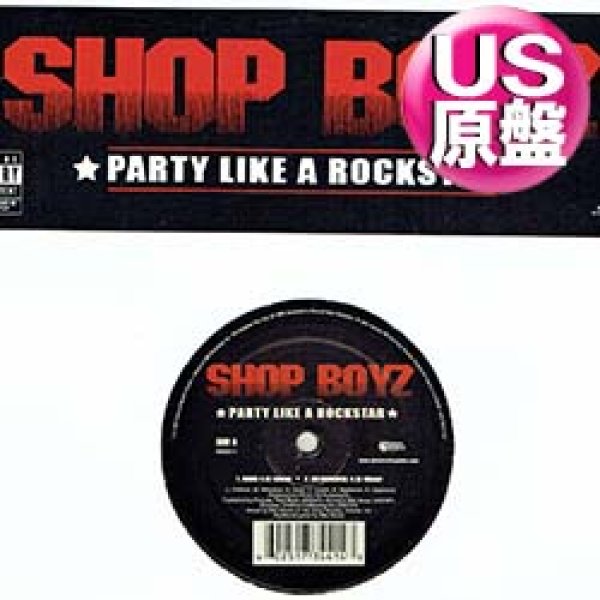 画像1: SHOP BOYZ / PARTY LIKE A ROCKSTAR (米原盤/3VER) (1)