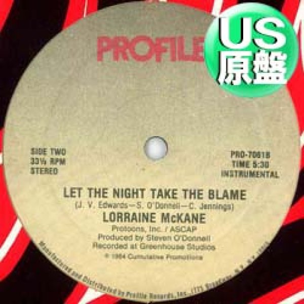 画像1: LORRAINE McKANE / LET THE NIGHT TAKE THE BLAME (米原盤/12"MIX) [◎中古レア盤◎お宝！シュリンク付美A級品！希少なUS原盤！哀しみのメモリー！] (1)