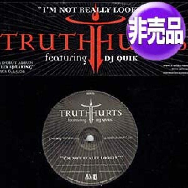 画像1: TRUTH HURTS / I'M NOT REALLY LOOKIN' (USプロモ/4VER) [◎中古レア盤◎お宝！アメプロのみ！DJ QUIK！] (1)