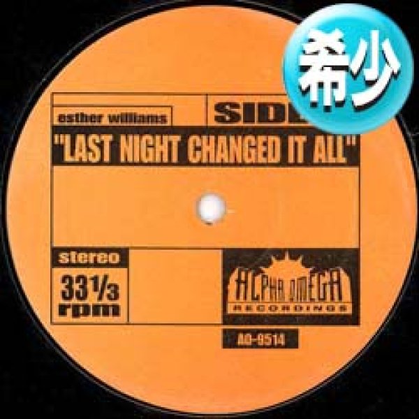 画像1: ESTHER WILLIAMS / LAST NIGHT CHANGED IT ALL (全2曲) [◎中古レア盤◎お宝！超定番ブレイクス！豪華2曲！] (1)