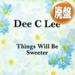 画像1: DEE C LEE / THINGS WILL BE SWEETER (全2曲) [◎中古レア盤◎お宝！英国のみ！お洒落グラビ傑作！サバービア！] (1)