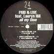 画像2: PAID & LIVE / ALL MY TIME (伊原盤/ヨーロッパMIX) [◎中古レア盤◎お宝！別REMIXがコレ！必殺"ロイヤルガーデンMIX"！] (2)