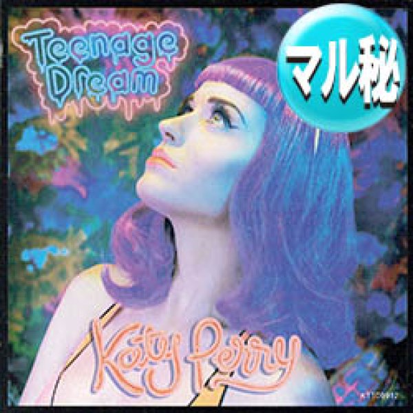 画像1: KATY PERRY / TEENAGE DREAM (マル秘MIX/全2曲) [■廃盤■お宝！極少量生産！日本企画のみ！エディット入り！] (1)